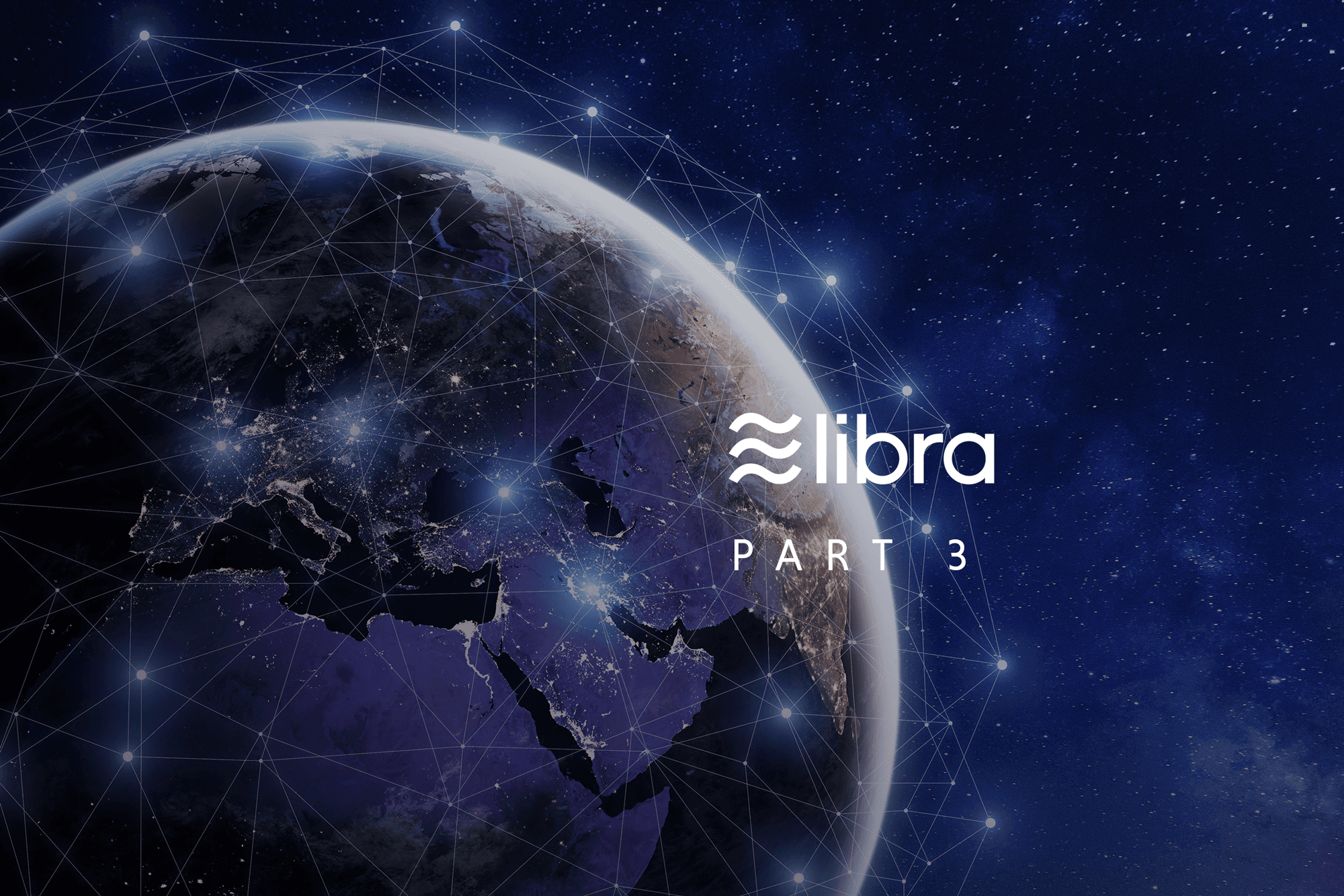 An Insight Into Libra (A 3-part Blog Series): A Deeper Analysis